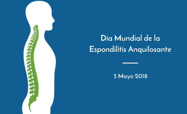 Día mundial de Espondilitis - 5 de Mayo 2018